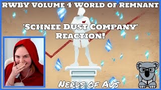 RWBY Volume 4 World of Remnant 'Schnee Dust Company' Reaction!