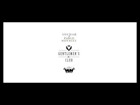 Suchar & Pablo Novacci - Gentleman's Club