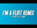 R Kelly I M A Flirt Remix Ft T I T Pain Lyrics