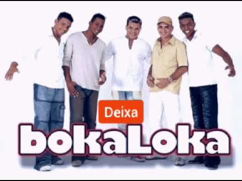 Deixa - Bokaloka