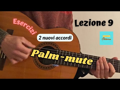 Lezione 9 - CHITARRA -  altri 2 accordi & palm mute - corso principianti