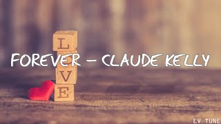 Forever - Claude Kelly | Lyrics