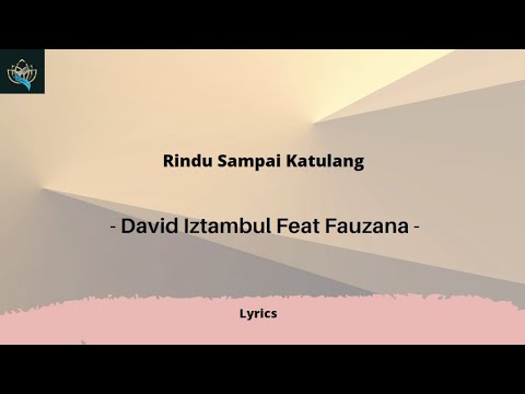 David Iztambul feat Fauzana - Rindu Sampai Ka Tulang || Lirik