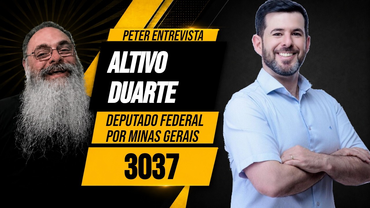 PETER ENTREVISTA: ALTIVO DUARTE - Deputado Federal por MG - 3037