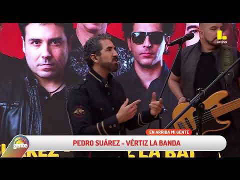 PEDRO SUAREZ-VERTIZ LA BANDA - Arriba mi gente 2024