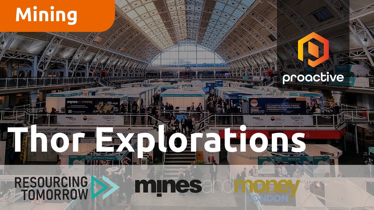 Thor Explorations CEO speaks to Proactive at Resourcing Tomorrow 2023