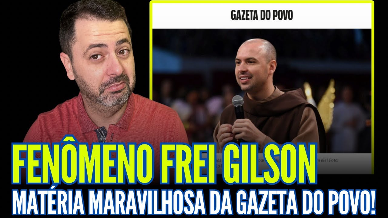 FENÔMENO FREI GILSON: Matéria maravilhosa da Gazeta do Povo!