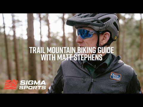 Trail Mountain Bike Guide with Matt Stephens | Sigma Sports