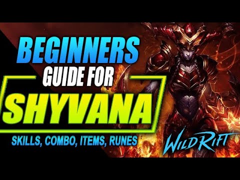 SHYVANA WILD RIFT GUIDE | Tutorial for Skill Combo, Items and Gamplay
