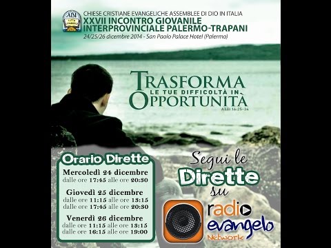 Diretta Streaming Culto Di Risveglio 24/12/2014 - XXVII° Raduno Giovanile PA-TP