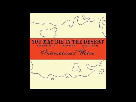 You May Die In The Desert - Six Horses