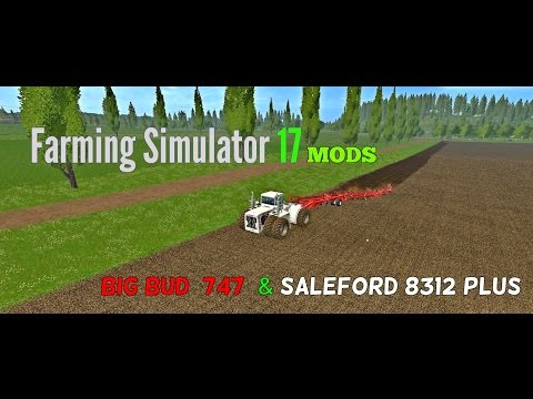 FS | 17 | Mods Big Bud 747 & Saleford 8312 Plus Plow