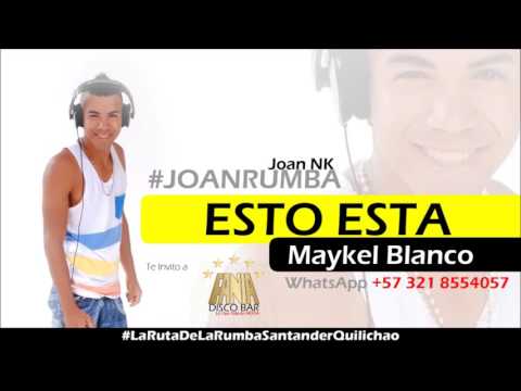 Esto esta - Maykel Blanco