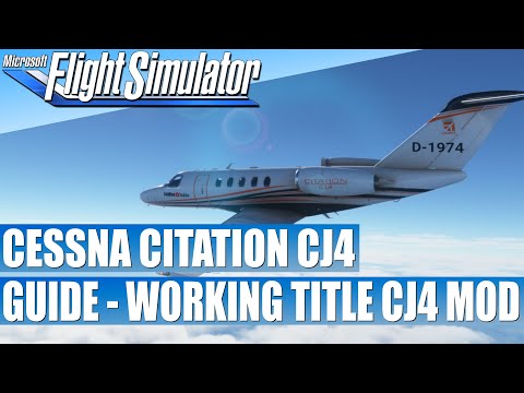 Guide - Cessna Citation CJ4 - Working Title CJ4 MOD ★ Microsoft FLIGHT SIMULATOR 2020 deutsch
