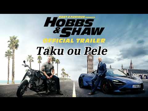 Taku ou Pele (SAMOA HOBBS AND SHAW Sountrack)
