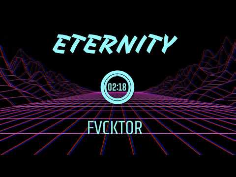FVCKTOR - Eternity ( Full )