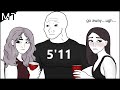 POV You Are 5 11 Guy At The Party
