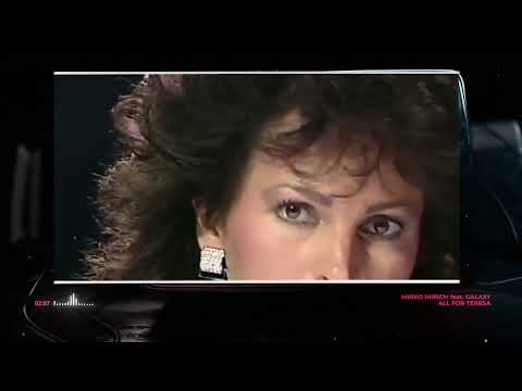 Mirko Hirsch Feat. Galaxy - All For Teresa