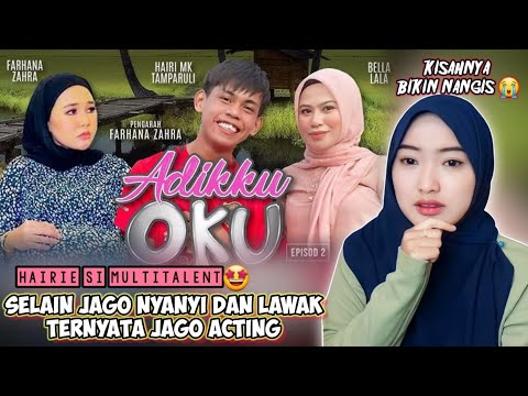 MAU SEDIH TAPI NGAKAK! Adikku OKU 2 ost Mimpi -  REACTION HAIRIE  | TIKTOKER MALAYSIA