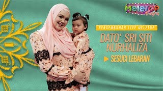 Dato&#39; Sri Siti Nurhaliza - Sesuci Lebaran | Persembahan Live MeleTOP Raya | Nabil &amp; Neelofa