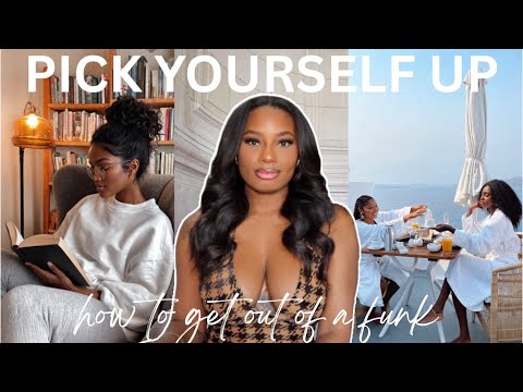 How To Get Out Of A Funk | Reset Your Mind, Mood & Motivation