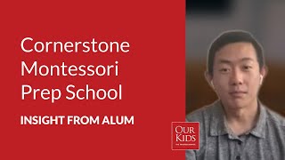 Cornerstone Montessori Prep School, Alumnus Video Review from Daniel Chang