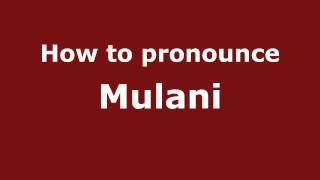 How to pronounce Mulani