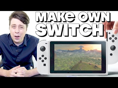 How To Make Your Own Nintendo Switch