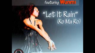 Ruben Mancias feat. Wunmi - Let It Rain (Ko Ma Ro) (Ruben Mancias Devotion Mix)