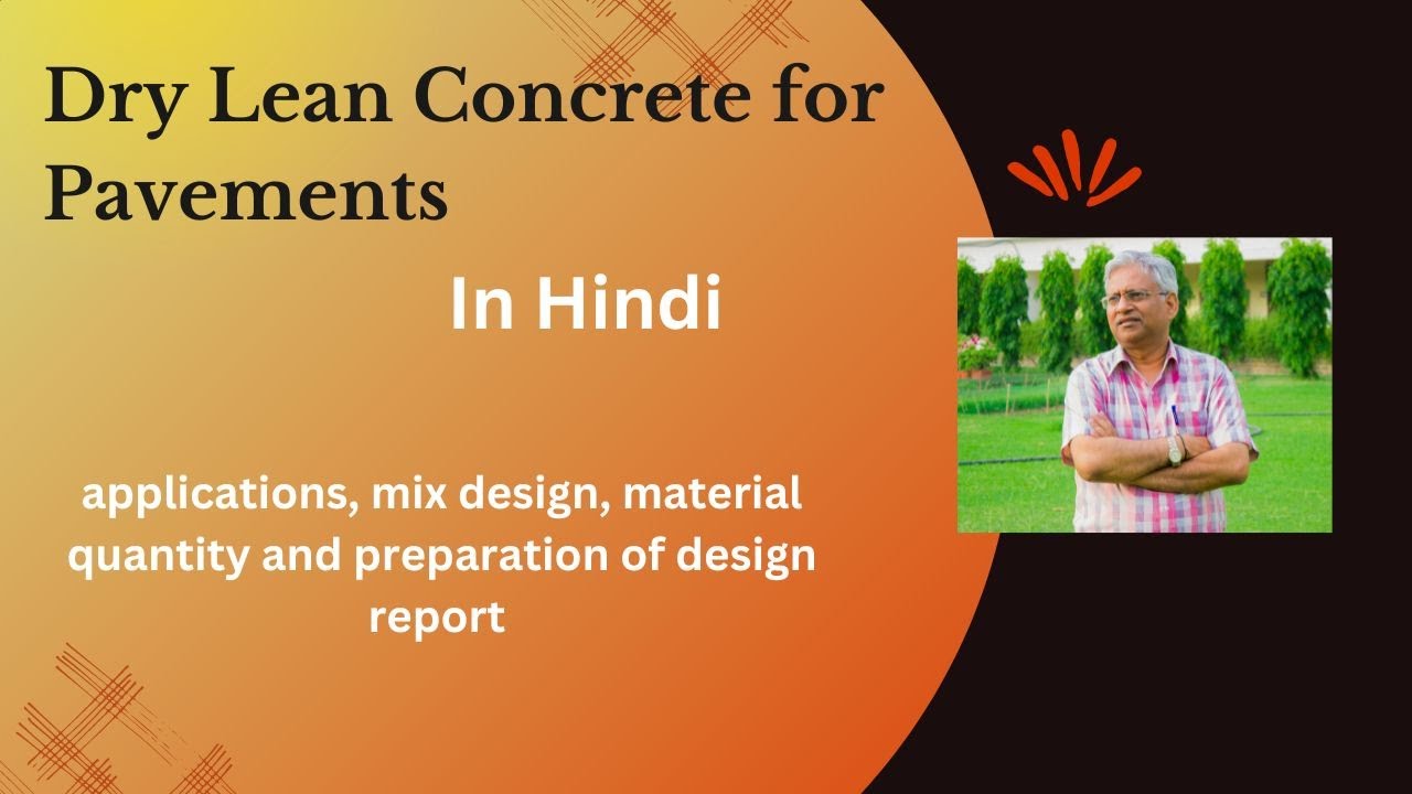 Dry lean concrete for rigid pavements, mix design and Report Preparation including material estimate