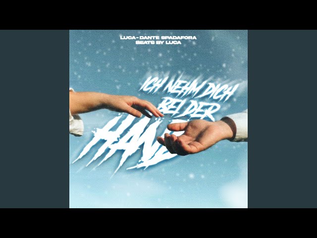 Ich Nehm Dich Bei Der Hand von Luca-Dante Spadafora & Beats By Luca ((jetzt ansehen))