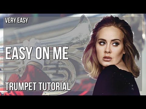 How to play Easy On Me by Adele on Trumpet (Tutorial)