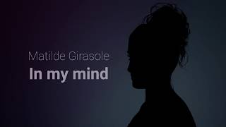 In My Mind - Matilde Girasole