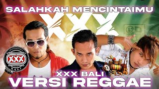 Download lagu SALAHKAH MENCINTAIMU - XXX (COVER VERSI REGGAE) LAGU BALI | Cocok Untuk Santai l☕️ mp3