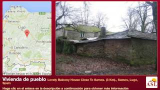 preview picture of video 'Vivienda de pueblo se Vende en Lovely Balcony House Close To Samos. (3 Km)., Samos, Lugo, Spain'