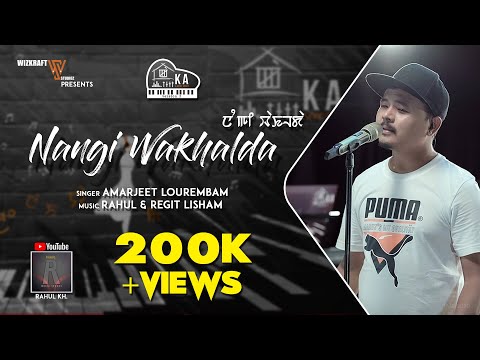 NANGI WAKHALDA | KA LIVE ON! Version X | AMARJEET LOUREMBAM |