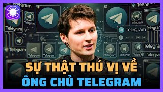 Sự thật thú vị về tỷ phú sáng lập Telegram