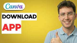 How to Download Canva App [2026 Full Guide]