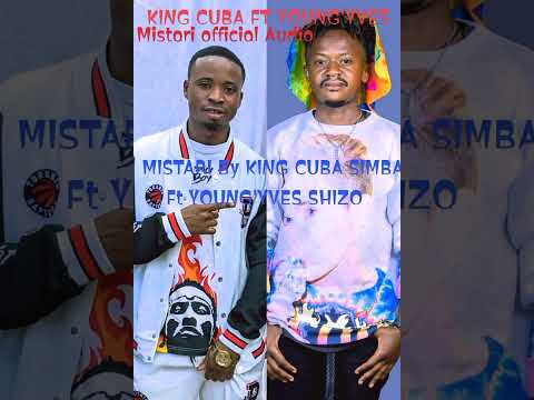 MISTARI by KING CUBA FT YOUNG'YVES SHIZO official Audio.