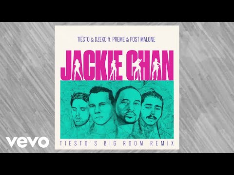 Tiësto Dzeko Jackie Chan Tiësto Big Room Mix Audio Ft Preme Post Malone