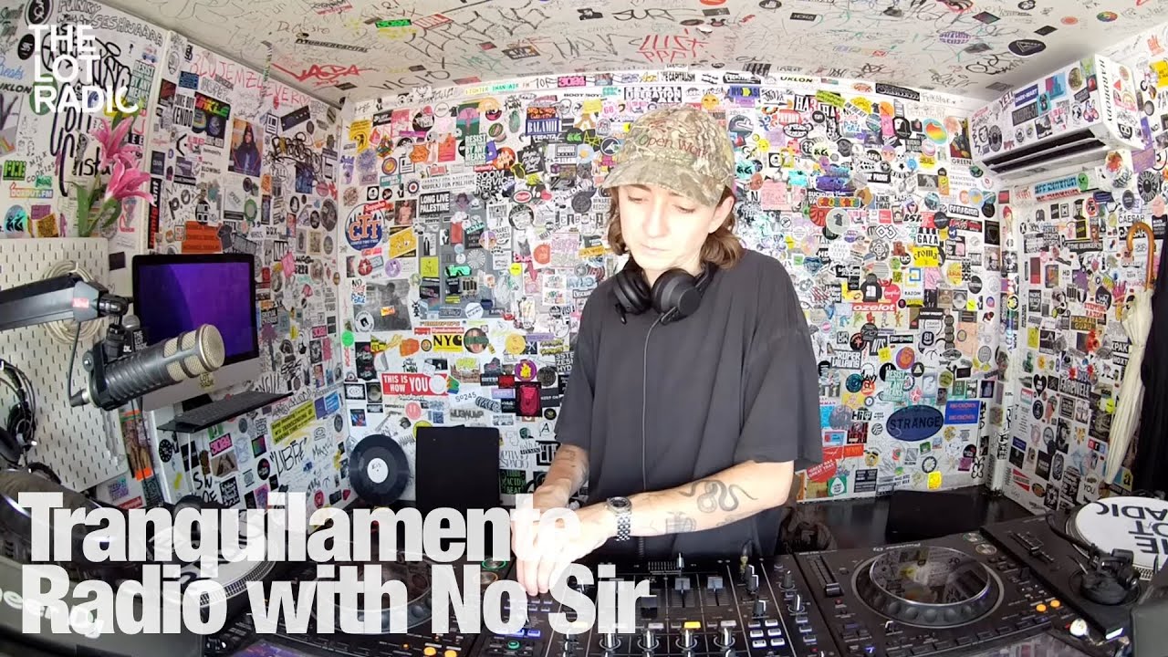 No Sir - Tranquilamente Radio with No Sir @TheLotRadio 07-06-2024