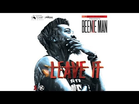 Beenie Man, Kunley Da Kulprit - Leave It (Official Audio)