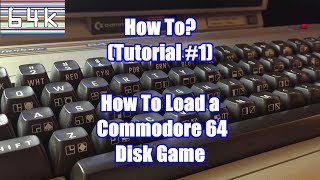 How-To (Tutorial #1 : How To Load a Commodore 64 Disk Game)