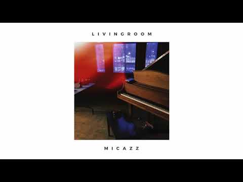 Micazz - Livingroom (Official Audio)