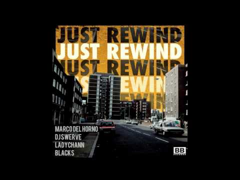 Marco Del Horno v DJ Swerve - Just Rewind (Skeptiks Remix)