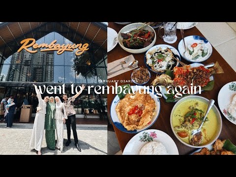 i went to rembayung again!!!! | february diaries 📸🤍
