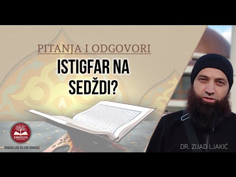 Istigfar na sedždi? - dr. Zijad Ljakić