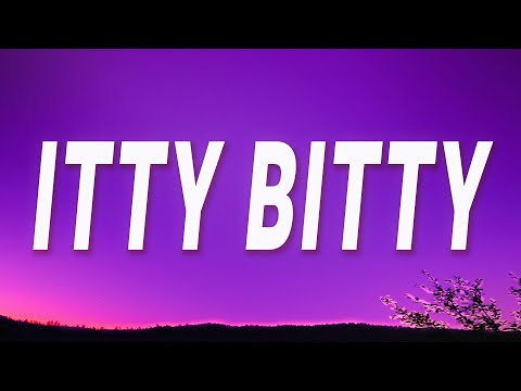 Mishaal Tamer - ITTY BITTY (Lyrics)