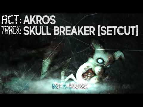Akros - Skull Breaker [Setcut]