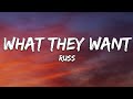 Russ What They Want Lyrics